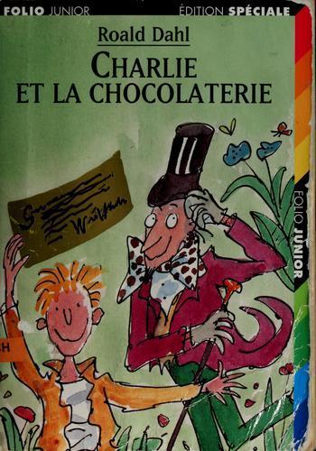 Charlie et la chocolaterie (French language, 2003, Editions Gallimard Jeunesse, Folio Junior)