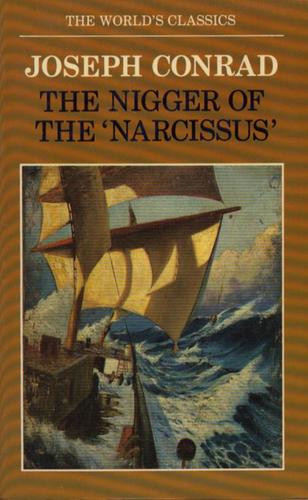 Joseph Conrad: The Nigger of the "Narcissus" (1984, Oxford University Press)