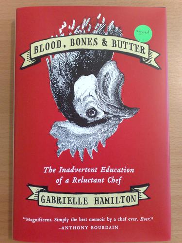 Gabrielle Hamilton: Blood, Bones & Butter (Hardcover, 2011, Random House)