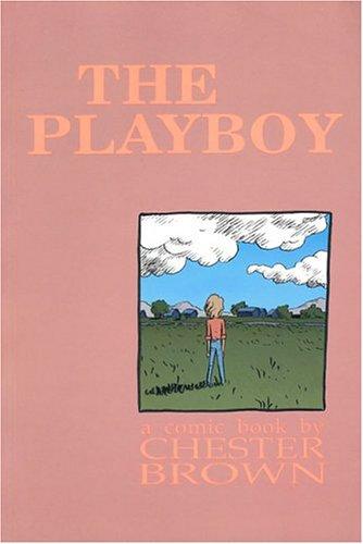 Chester Brown: The Playboy (Paperback, 1992, Drawn and Quarterly)