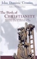 John Dominic Crossan: Birth of Christianity (Paperback, 1999, T. & T. Clark Publishers)