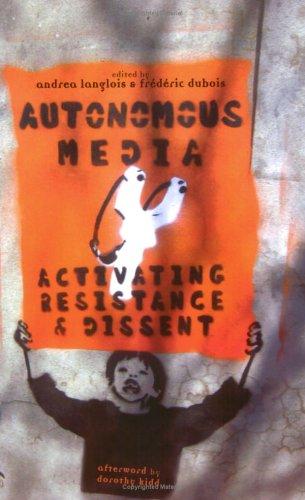 Andrea Langlois, Frédéric Dubois: Autonomous Media (Paperback, 2005, Cumulus Press)