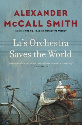 Alexander McCall Smith: Las Orchestra Saves The World (Knopf Canada)