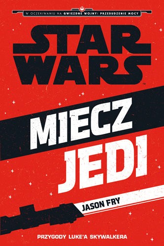 Jason Fry: Star Wars. Miecz Jedi (Paperback, Polish language, 2015, Egmont)