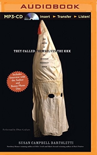 Susan Campbell Bartoletti: They Called Themselves the K.K.K. (AudiobookFormat, 2014, Brilliance Audio)