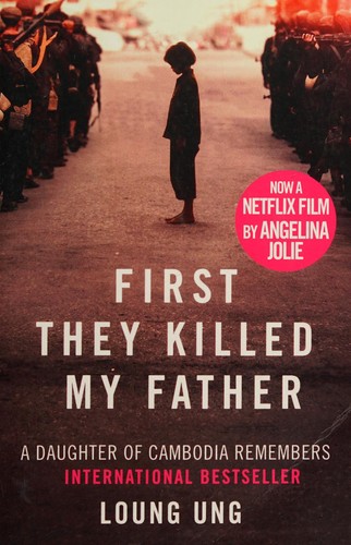 Loung Ung: First they killed my father (2016, Mainstream Publishing)