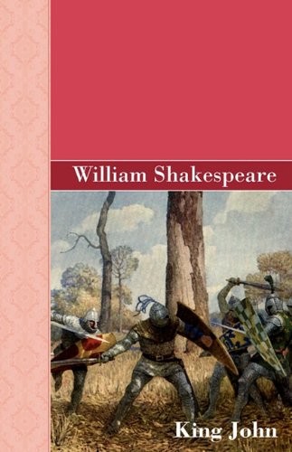William Shakespeare: King John (Paperback, 2010, Akasha Classics)