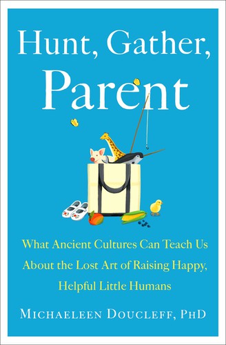 Hunt, Gather, Parent (2021, Simon & Schuster)