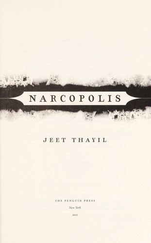 Jeet Thayil: Narcopolis (Hardcover, 2012, Penguin Press)