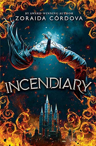 Zoraida Córdova: Incendiary (Paperback, 2021, Little Brown & Co)