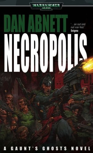 Necropolis (Warhammer 40,000: Gaunt's Ghosts) (Paperback, 2005, Black Library)
