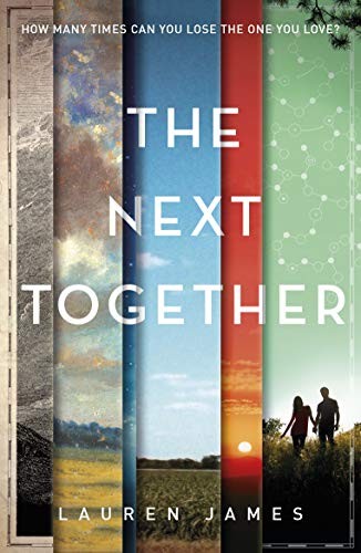 Lauren James: The Next Together (Paperback, 2015, Walker Books, Walker Books Ltd)