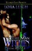 The Man Within (Feline Breeds, Book 2) (Paperback, 2005, Ellora's Cave)