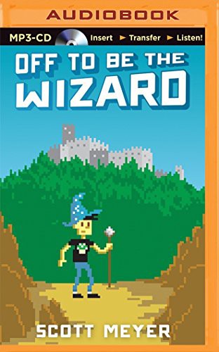 Off to Be the Wizard (AudiobookFormat, 2015, Brilliance Audio)