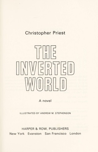 Christopher Priest: The inverted world (1974, Harper & Row)