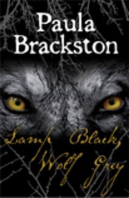 Paula Brackston: Lamp Black Wolf Grey (2010, Snowbooks)