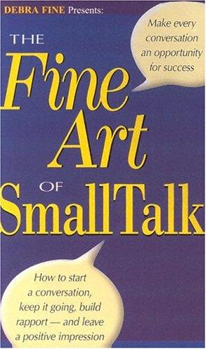 Debra Fine: The Fine Art of Small Talk (AudiobookFormat, 2003, Small Talk Publishing)