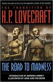 The Transition of H.P. Lovecraft: The Road to Madness (Paperback, 1996, Del Ray)