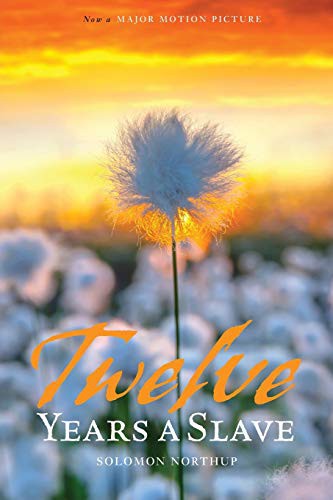 Solomon Northup, David Wilson, N. Orr: 12 Years a Slave (Paperback, 2014, Ostrich Books)