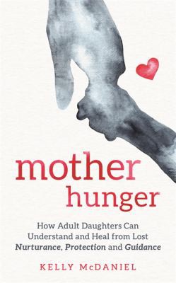 Mother Hunger (2021, Hay House UK, Limited)