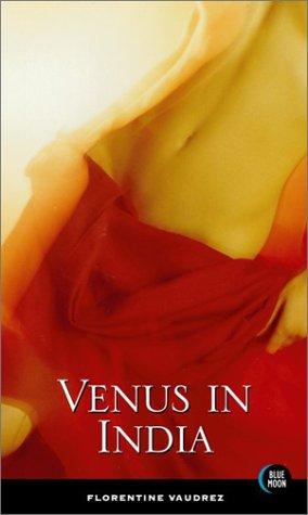 Florentine Vaudrez: Venus in India (Paperback, 2003, Blue Moon Books)