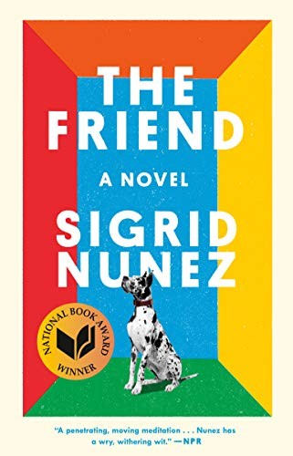 The Friend: A Novel (Paperback, 2019, Riverhead Books)