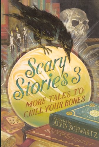 Alvin Schwartz: Scary Stories 3: More Tales To Chill Your Bones (Turtleback School & Library Binding Edition) (2011, Turtleback)