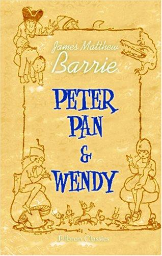 Peter Pan and Wendy (Paperback, 2001, Adamant Media Corporation)