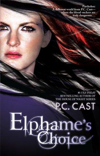P.C. Cast: Elphame's Choice (Paperback, 2009, Harlequin, Harlequin Teen)