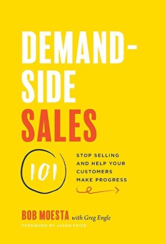 Bob Moesta, Greg Engle: Demand-Side Sales 101 (Hardcover, 2020, Lioncrest Publishing)