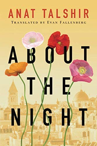 Anat Talshir, Evan Fallenberg: About the Night (Paperback, 2016, Amazon Crossing)