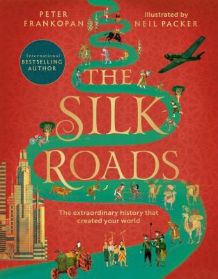 Silk Roads (2021, Bloomsbury Publishing Plc)