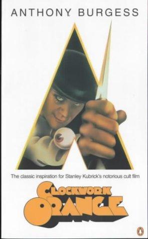 Anthony Burgess: A Clockwork Orange (2000, Penguin Books Ltd)