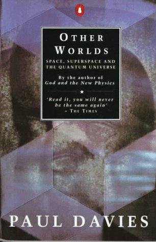 Paul Davies, P. C. W. Davies: Other worlds (Paperback, 1990, Penguin Books)