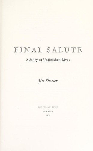 Jim Sheeler: Final Salute (Hardcover, 2008, Penguin Press HC, The)