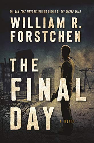 William R. Forstchen: The Final Day (Paperback, 2019, Forge Books)