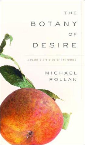 The Botany of Desire (EBook, 2001, Random House)