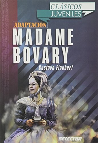 Gustave Flaubert: Madame Bovary / Madam Bovary (Paperback, Spanish language, 2006, Selector)