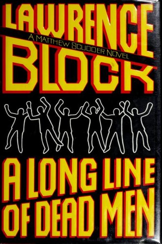 Lawrence Block: A long line of dead men (1994, W. Morrow)