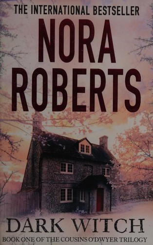 Nora Roberts: Dark Witch (2014, Little, Brown Book Group Limited)