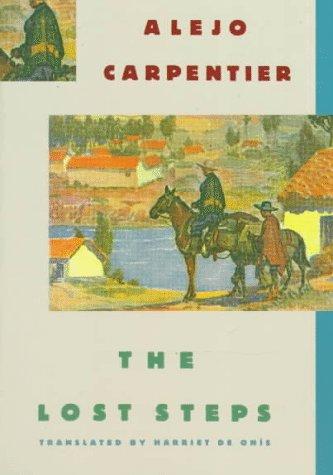 Alejo Carpentier: The Lost Steps (1989, Noonday Press)
