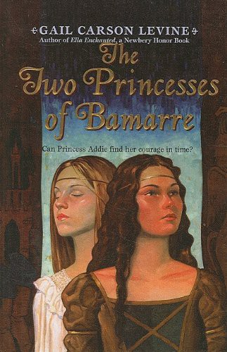 Gail Carson Levine: The Two Princesses of Bamarre (Hardcover, 2003, Perfection Learning)