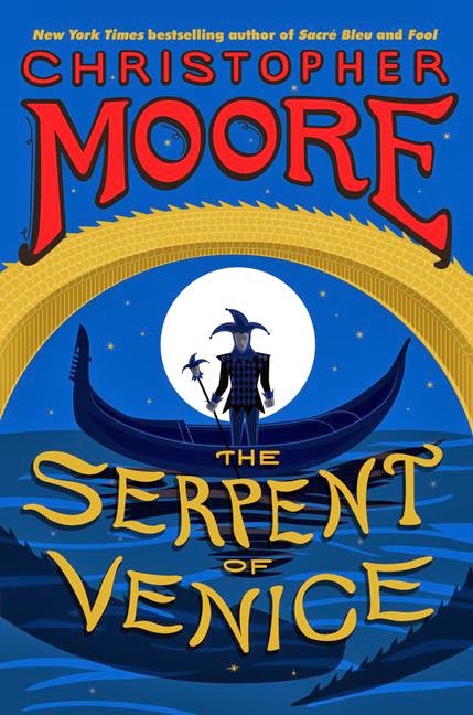 Christopher Moore: Serpent of Venice (2015, HarperCollins Publishers)