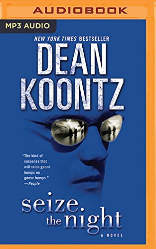 Dean R. Koontz, John Glouchevitch: Seize the Night (AudiobookFormat, 2018, Brilliance Audio)