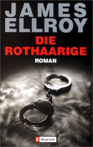 James Ellroy: Die Rothaarige. Sonderausgabe. Die Suche nach dem Mörder meiner Mutter. (Paperback, German language, 2002, Ullstein Tb)