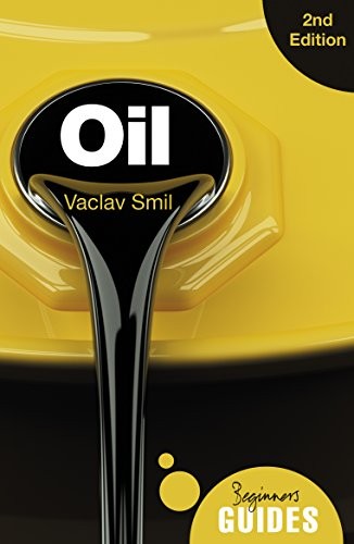 Vaclav Smil: Oil (Paperback, 2017, Oneworld Publications)