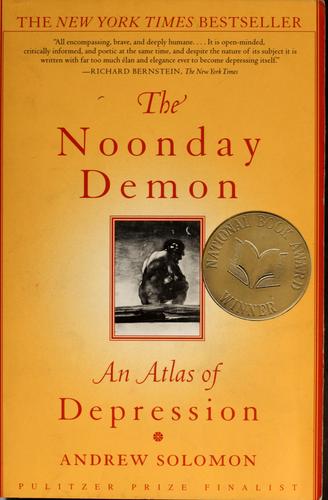Andrew Solomon: The noonday demon (Paperback, 2002, Simon & Schuster)