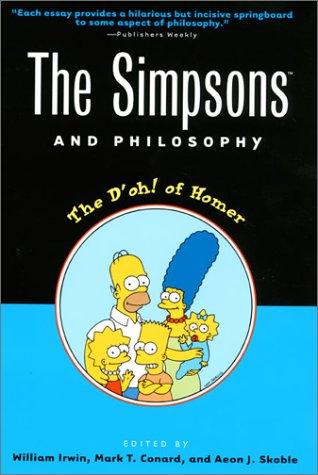 The Simpsons and philosophy (2001, Open Court)
