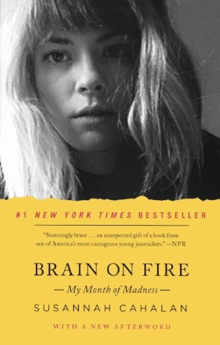 Susannah Cahalan: Brain On Fire (Hardcover, 2013, Turtleback Books)