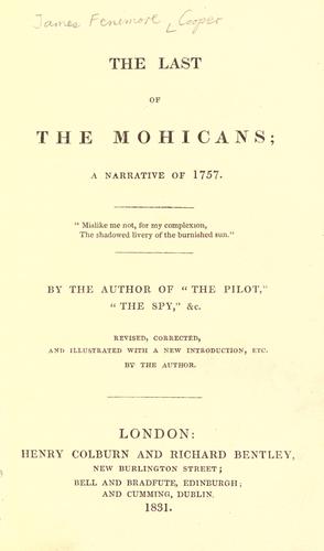 James Fenimore Cooper: The last of the Mohicans (1831, H. Colburn and R. Bentley)